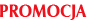 PROMOCJA